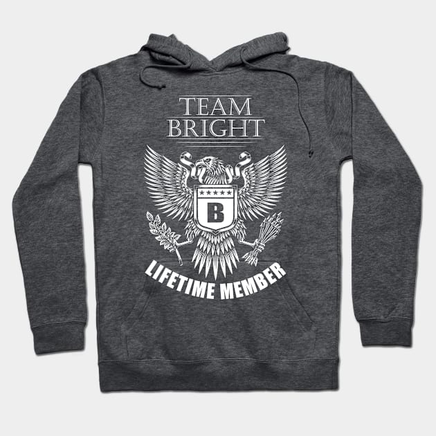 Bright Name Team Shirt Bright Lifetime Member Hoodie by Luxury Olive Digital